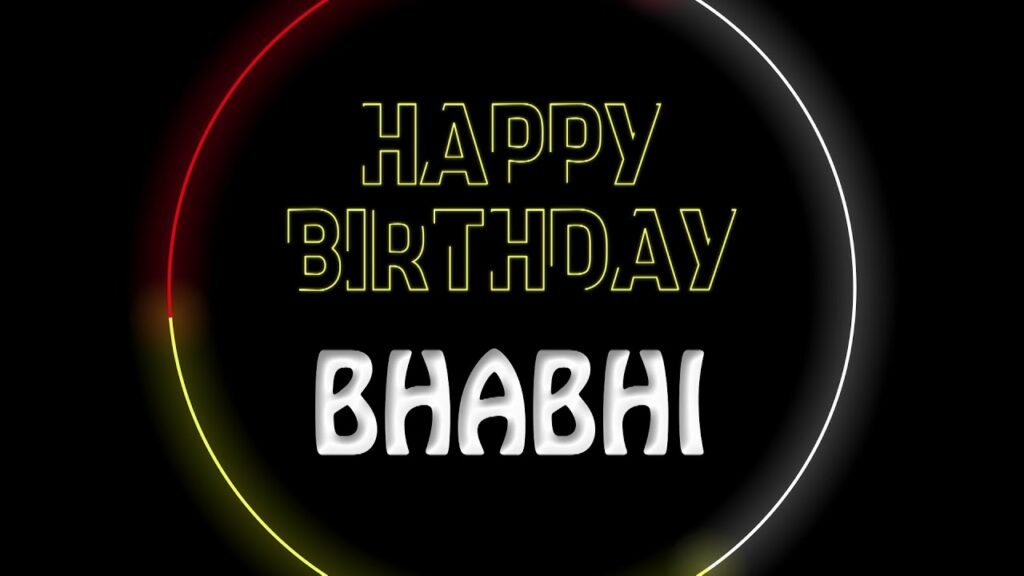 Happy Birthday Wishes for Bhabhi